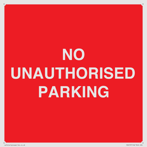 NO UNAUTHORISED PARKING